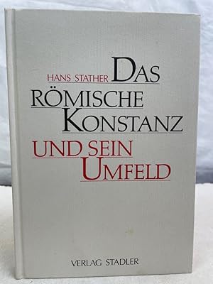 Bild des Verkufers fr Das rmische Konstanz und sein Umfeld. Hans Stather zum Verkauf von Antiquariat Bler