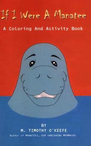 Seller image for If I Were a Manatee Coloring and Activity Book for sale by GreatBookPrices