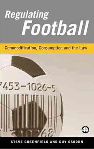 Seller image for Regulating Football : Commodification, Commodification and the Law for sale by GreatBookPrices
