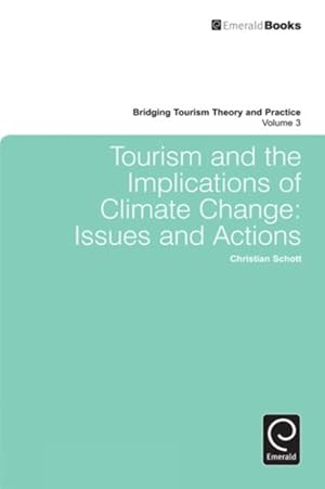 Imagen del vendedor de Tourism and the Implications of Climate Change : Issues and Actions a la venta por GreatBookPrices