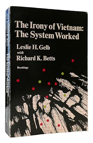 Seller image for THE IRONY OF VIETNAM The System Worked for sale by Rare Book Cellar