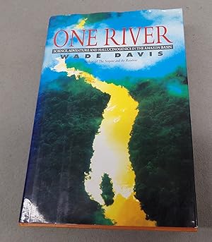 Seller image for One River Science, Adventure and Hallucinogenics in the Amazon Basin for sale by Baggins Book Bazaar Ltd