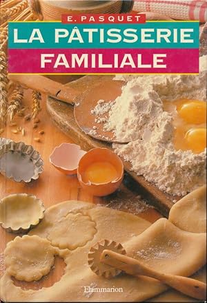Seller image for La patisserie familale for sale by LIBRAIRIE GIL-ARTGIL SARL
