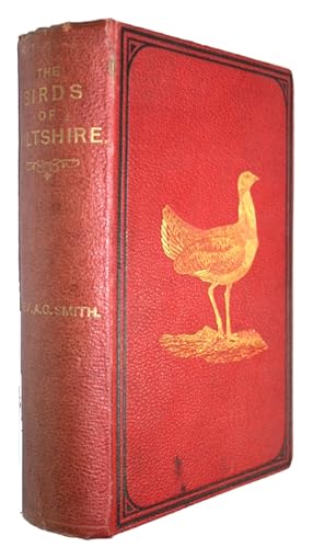 Bild des Verkufers fr Birds of Wiltshire: comprising All the Periodical and Occasional Visitants, as well as those which are indigenous to the County zum Verkauf von PEMBERLEY NATURAL HISTORY BOOKS BA, ABA