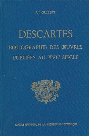 Bild des Verkufers fr Bibliographie des oeuvres de Ren Descartes publiees au XVIIe sicle zum Verkauf von LIBRAIRIE GIL-ARTGIL SARL