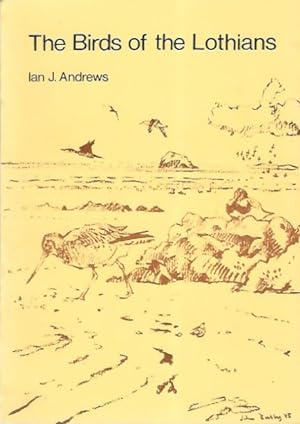 Bild des Verkufers fr Birds of the Lothians zum Verkauf von PEMBERLEY NATURAL HISTORY BOOKS BA, ABA
