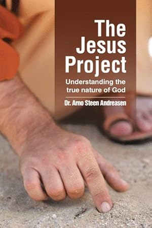 Seller image for Jesus Project : Understanding the True Nature of God for sale by GreatBookPrices