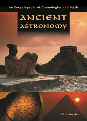 Seller image for Ancient Astronomy : An Encyclopedia of Cosmologies and Myth for sale by GreatBookPrices