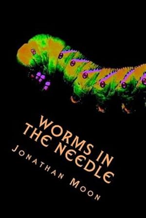 Seller image for Worms in the Needle for sale by GreatBookPrices