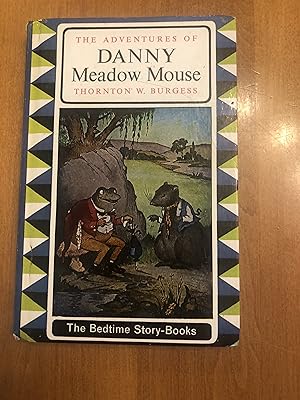 The ADVENTURES OF DANNY MEADOW MOUSE The Bedtime Story-Books