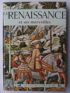 Bild des Verkufers fr La Renaissance et ses merveilles : . Adaptation de Irwin Shapiro. Texte franais de Yvonne Girault, d'aprs ethe Horizon book of the Renaiss zum Verkauf von Ammareal