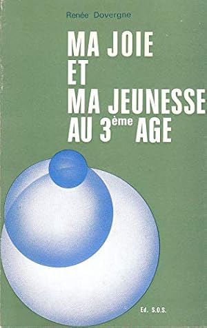 Seller image for Ma joie et ma jeunesse au 3me age for sale by Ammareal