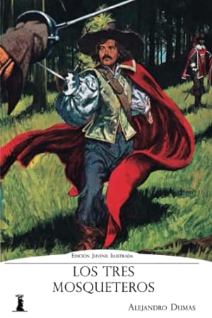 Seller image for Los Tres Mosqueteros: Edicin juvenil, ilustrada y anotada for sale by Ammareal