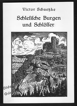 Image du vendeur pour Schlesische Burgen und Schlsser: Iser-, Riesen-, Waldenburgergebirge und Vorberge; Ein Beitrag zur Burgenkunde mit Abbildungen (= Reprint von 1912) - Schaetzke, Victor mis en vente par Oldenburger Rappelkiste