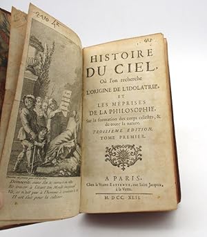 Seller image for Histoire du ciel, o l'on recherche l'origine de l'idoltrie, et les mprises de la philosophie, sur la formation des corps clestes, & de toute la nature for sale by L'Ancienne Librairie