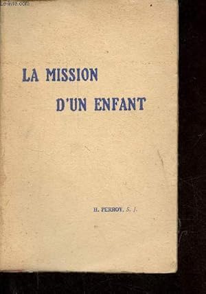 Immagine del venditore per La mission d'un enfant - Guy de Fontgalland 1913-1925. venduto da Le-Livre