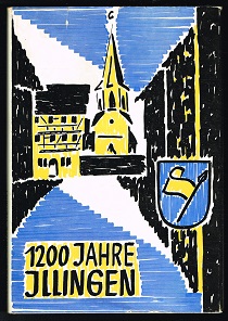 Illingen, meine Heimat: Ein Fest- und Heimatbuch zur 1200-Jahr-Feier Illingens 1967. -