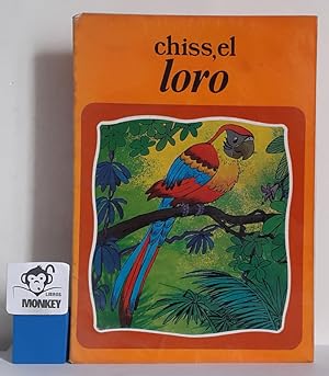 Seller image for Chiss, el loro for sale by MONKEY LIBROS