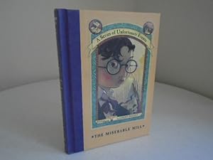 The Miserable Mill: Book the Fourth of A Series of Unfortunate Events [1st Printing]