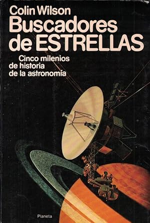 Imagen del vendedor de BUSCADORES DE ESTRELLAS. Cinco milenios de historia de la astronoma. a la venta por Librera Torren de Rueda