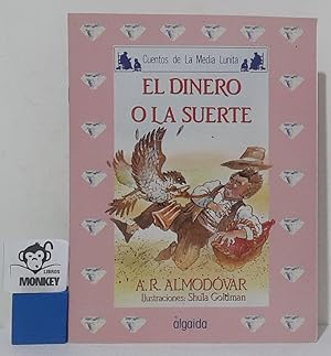 Seller image for El dinero o la suerte for sale by MONKEY LIBROS