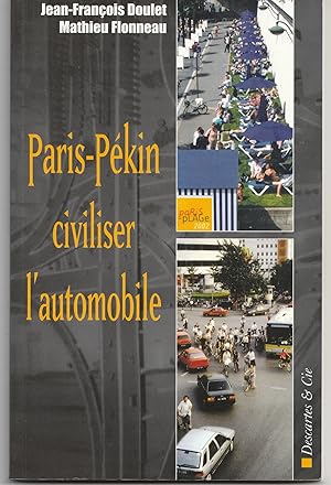 Seller image for Paris-Pkin, civiliser l'automobile for sale by Librairie Franoise Causse