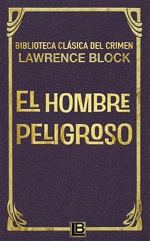 Bild des Verkufers fr El hombre peligroso -Language: spanish zum Verkauf von GreatBookPrices