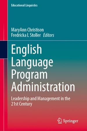 Immagine del venditore per English Language Program Administration : Leadership and Management in the 21st Century venduto da GreatBookPrices