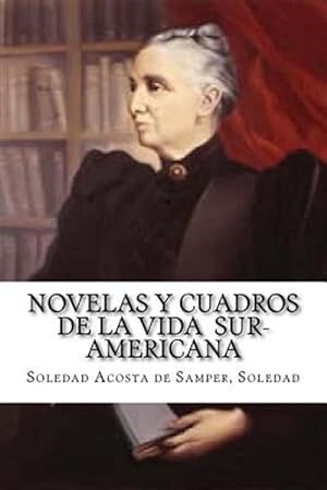 Seller image for Novelas y cuadros de la vida sur-americana -Language: spanish for sale by GreatBookPrices