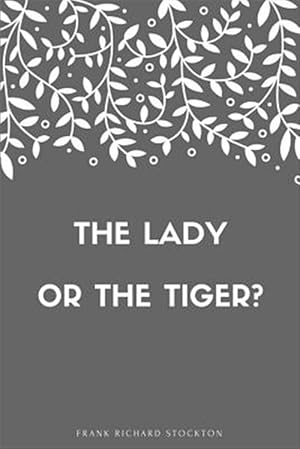 Seller image for Lady, or the Tiger? for sale by GreatBookPrices