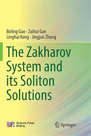Imagen del vendedor de Zakharov System and Its Soliton Solutions a la venta por GreatBookPrices