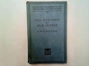 Seller image for THE EVIDENCE OF OUR SENSES. for sale by Goldstone Rare Books