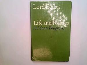 Immagine del venditore per Life and Politics: a Moral Diagnosis venduto da Goldstone Rare Books