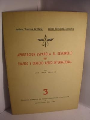 Imagen del vendedor de Aportacin espaola al desarrollo del trfico y derecho areo internacional a la venta por Librera Antonio Azorn