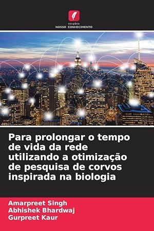 Seller image for Para prolongar o tempo de vida da rede utilizando a otimizao de pesquisa de corvos inspirada na biologia for sale by moluna