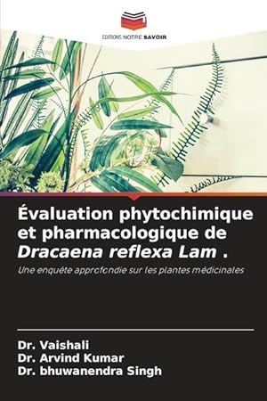 Bild des Verkufers fr valuation phytochimique et pharmacologique de Dracaena reflexa Lam . zum Verkauf von moluna