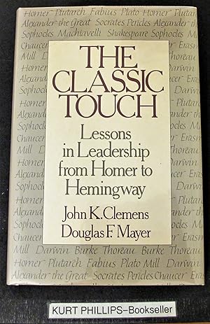 Seller image for The Classic Touch: Lessons in Leadership from Homer to Hemingway (Signed Copy) for sale by Kurtis A Phillips Bookseller