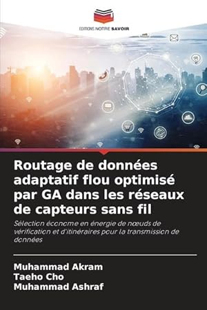 Bild des Verkufers fr Routage de donnes adaptatif flou optimis par GA dans les rseaux de capteurs sans fil zum Verkauf von moluna