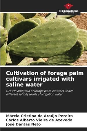 Seller image for Cultivation of forage palm cultivars irrigated with saline water for sale by moluna