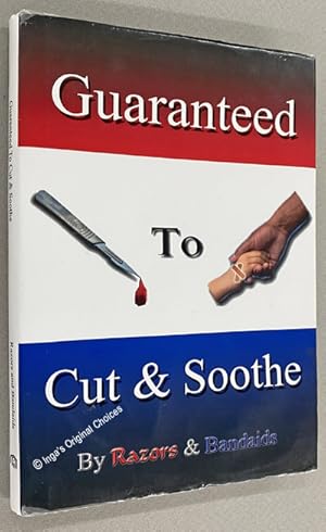 Guaranteed To Cut and Soothe