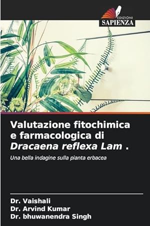 Bild des Verkufers fr Valutazione fitochimica e farmacologica di Dracaena reflexa Lam . zum Verkauf von moluna