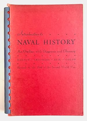 Imagen del vendedor de An Introduction to Naval History: An Outline with Diagrams and Glossary a la venta por Randall's Books