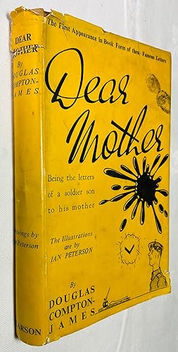 Seller image for Dear Mother, Being the Letters of a Soldier Son to His Mother for sale by Hadwebutknown