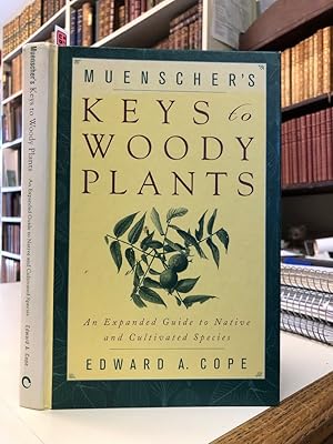 Seller image for Muenscher's Keys to Woody Plants: An Expanded Guide to Native and Cultivated Species for sale by The Odd Book  (ABAC, ILAB)