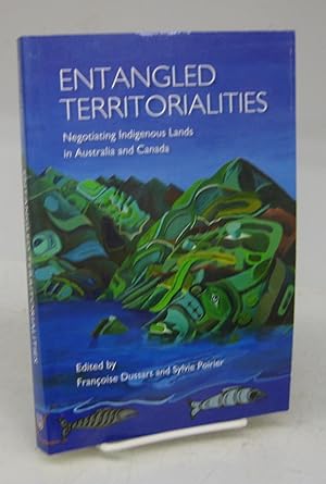 Entangled Territorialities: Negotiating Indigenous Lands in Australia and Canada