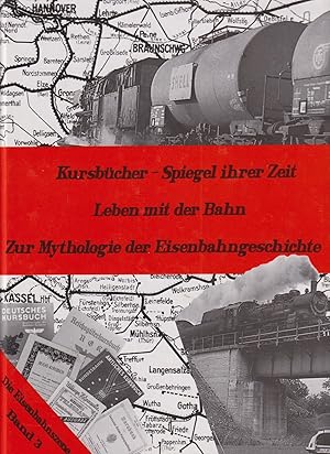 Image du vendeur pour Kursbcher - Spiegel der Zeit. Leben mit der Bahn. Zur Mythologie der Eisenbahngeschichte. (Die Eisenbahnszene gestern-heute, Bd. 3). mis en vente par Homburger & Hepp