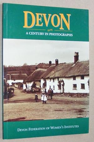 Imagen del vendedor de Devon : a century in photographs a la venta por Nigel Smith Books