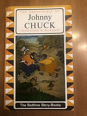 THe ADVENTURES OF JOHNNY CHUCK The Bedtime Story-Books