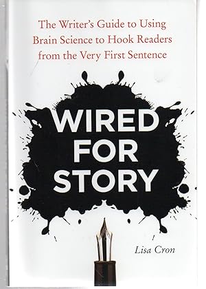 Seller image for Wired for Story: The Writer's Guide to Using Brain Science to Hook Readers from the Very First Sentence for sale by EdmondDantes Bookseller