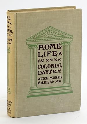 HOME LIFE IN COLONIAL DAYS [Macmillan's Standard Library]